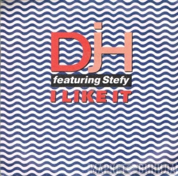 DJ H. Feat. Stefy - I Like It