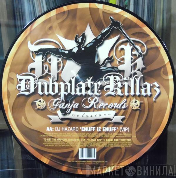 DJ Hazard - Bubbles / Enuff Iz Enuff (VIP)
