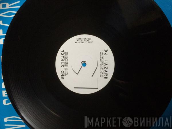 DJ Hazard - You Ready / Metalic Blue