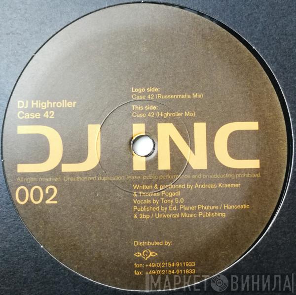 DJ Highroller - Case 42