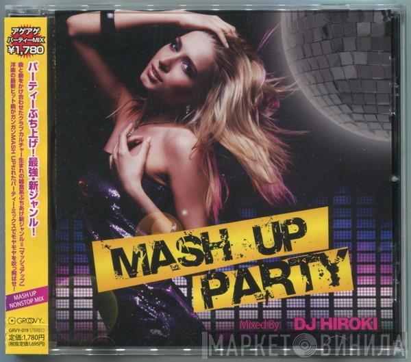 DJ Hiroki - Mash Up Party