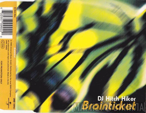  DJ Hitch Hiker  - Brainticket