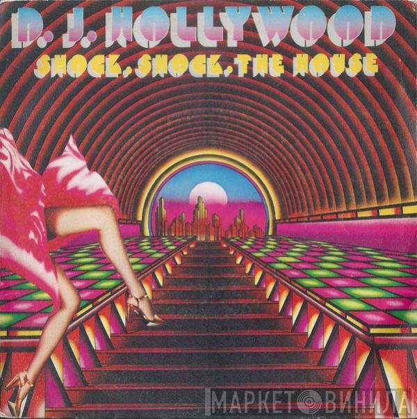 DJ Hollywood - Shock, Shock The House