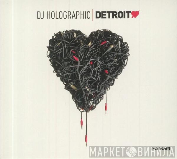 DJ Holographic - Detroit Love