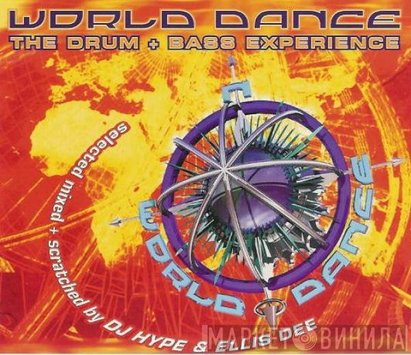 DJ Hype, Ellis Dee - World Dance - The Drum + Bass Experience