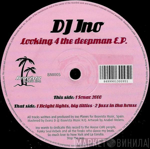 DJ Ino - Looking 4 The Deepman EP