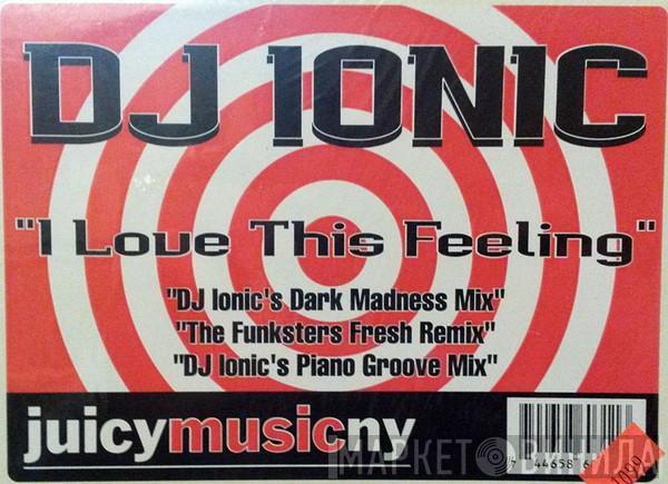 DJ Ionic - I Love This Feeling