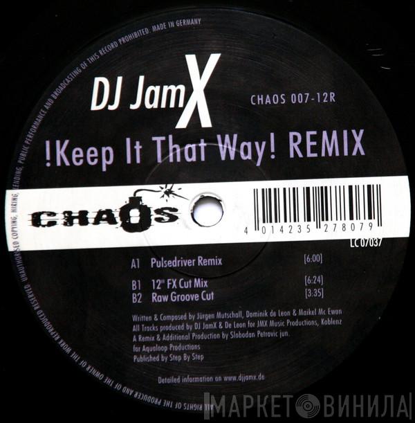 DJ JamX - !Keep It That Way! (Remix)