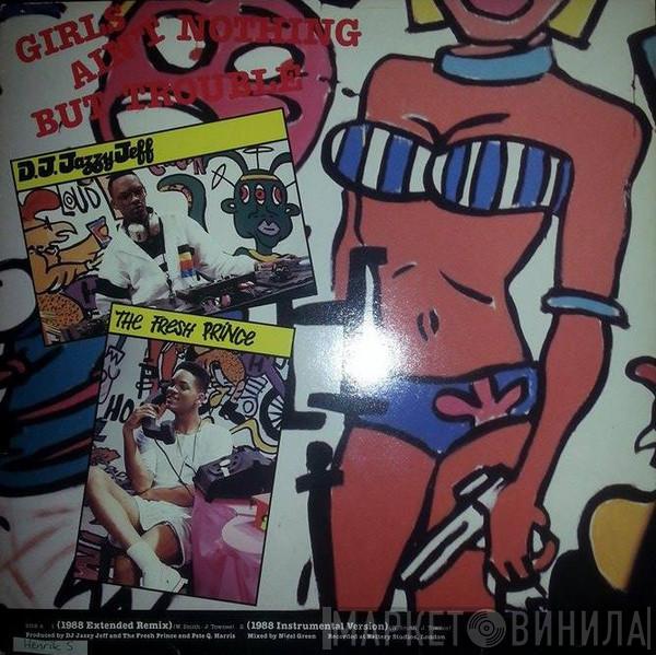  DJ Jazzy Jeff & The Fresh Prince  - Girls Ain't Nothing But Trouble / Brand New Funk