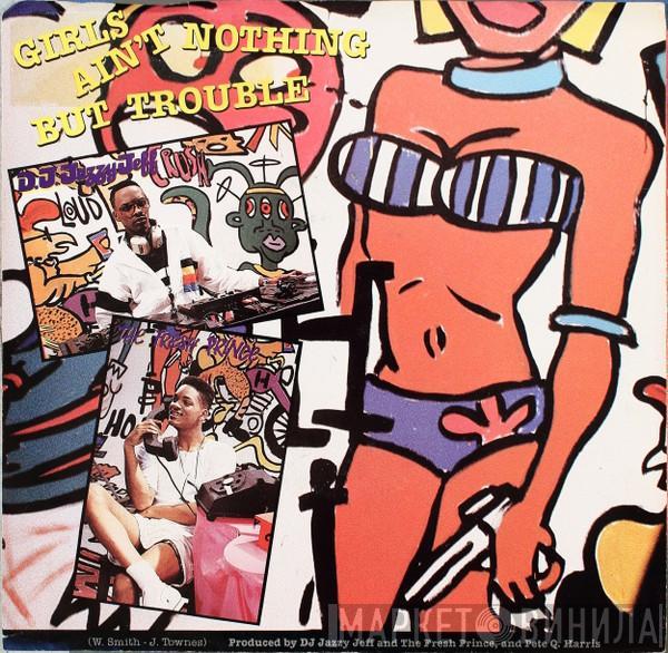  DJ Jazzy Jeff & The Fresh Prince  - Girls Ain't Nothing But Trouble / Brand New Funk