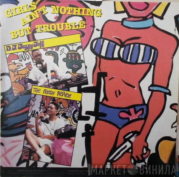  DJ Jazzy Jeff & The Fresh Prince  - Girls Ain't Nothing But Trouble / Brand New Funk