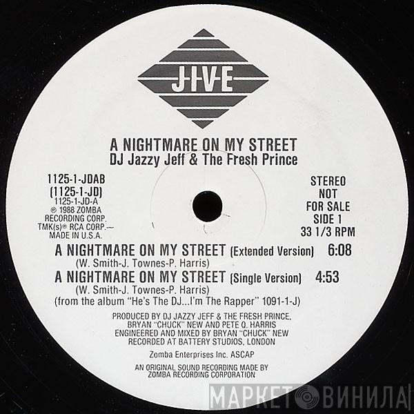  DJ Jazzy Jeff & The Fresh Prince  - A Nightmare On My Street