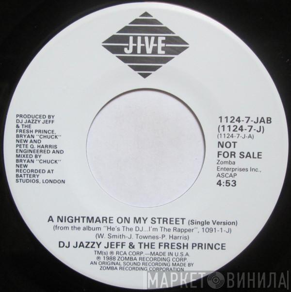  DJ Jazzy Jeff & The Fresh Prince  - A Nightmare On My Street