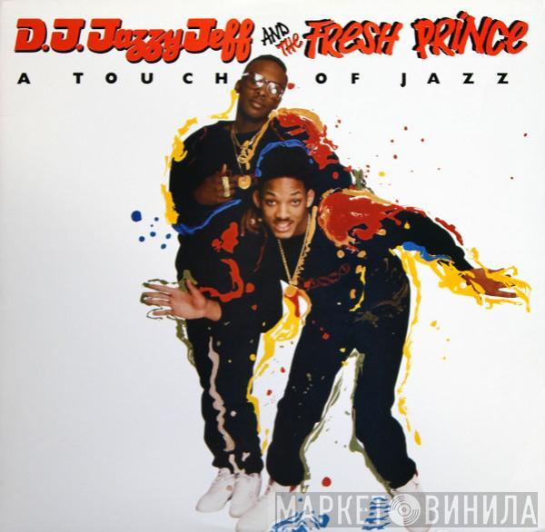 DJ Jazzy Jeff & The Fresh Prince - A Touch Of Jazz