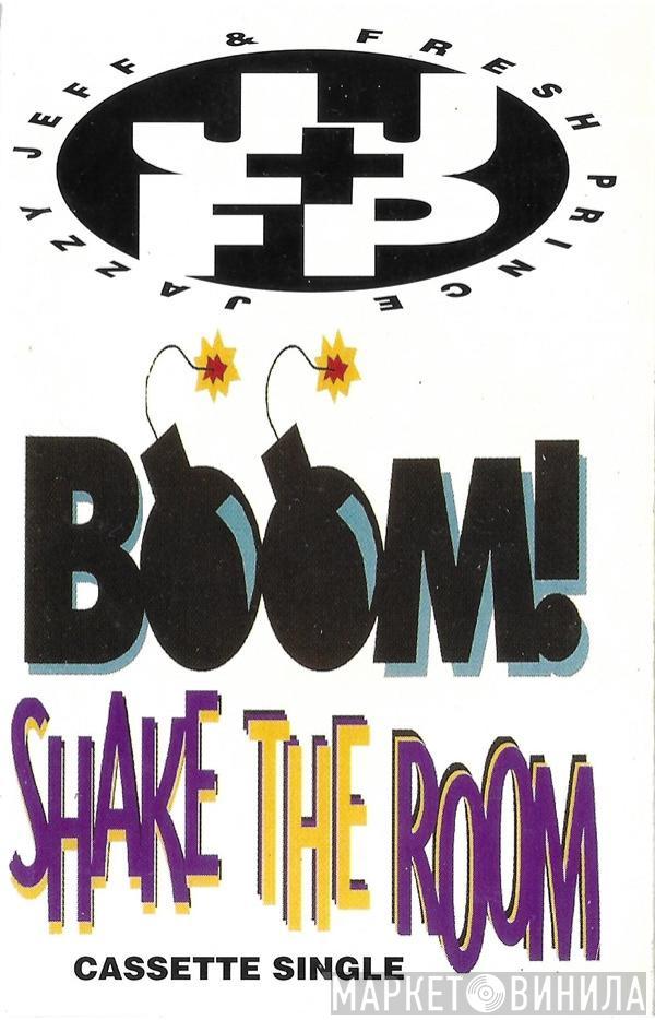 DJ Jazzy Jeff & The Fresh Prince - Boom! Shake The Room