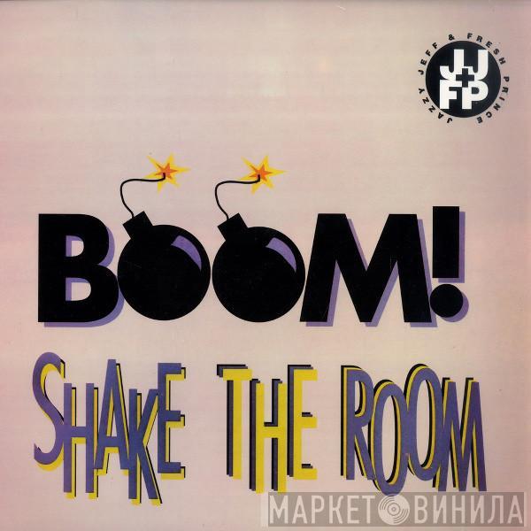 DJ Jazzy Jeff & The Fresh Prince - Boom! Shake The Room