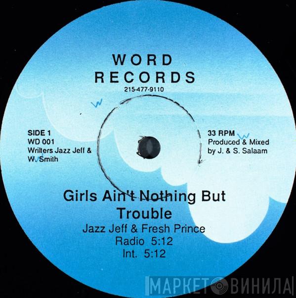  DJ Jazzy Jeff & The Fresh Prince  - Girls Ain't Nothing But Trouble