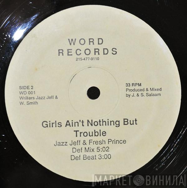  DJ Jazzy Jeff & The Fresh Prince  - Girls Ain't Nothing But Trouble