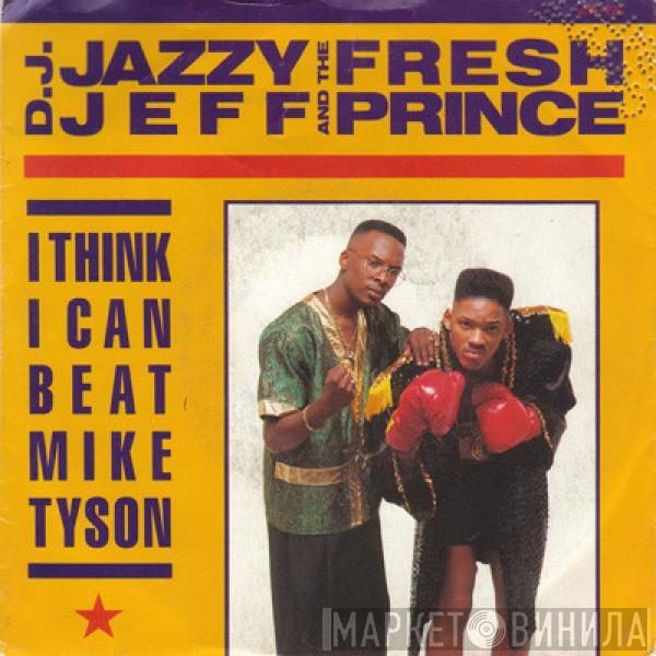 DJ Jazzy Jeff & The Fresh Prince - I Think I Can Beat Mike Tyson