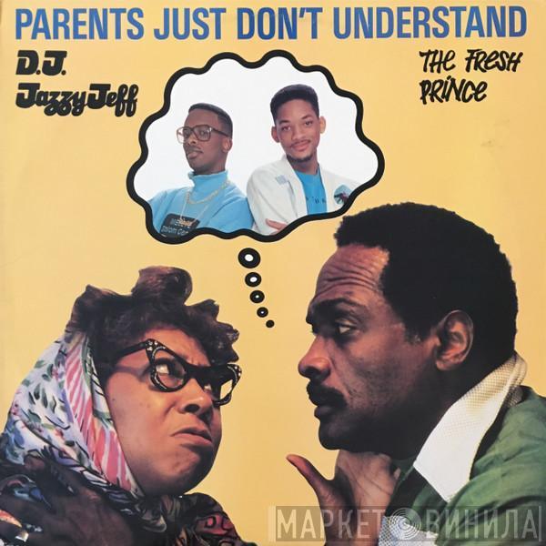 DJ Jazzy Jeff & The Fresh Prince - Parents Just Don't Understand