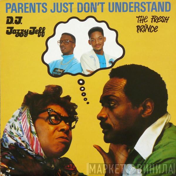 DJ Jazzy Jeff & The Fresh Prince - Parents Just Don't Understand