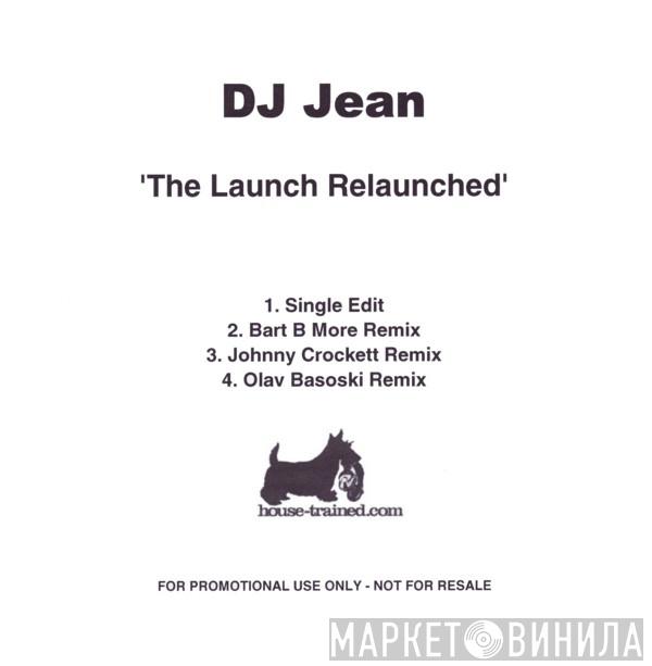 DJ Jean - The Launch Relaunched