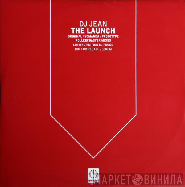  DJ Jean  - The Launch