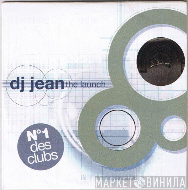  DJ Jean  - The Launch