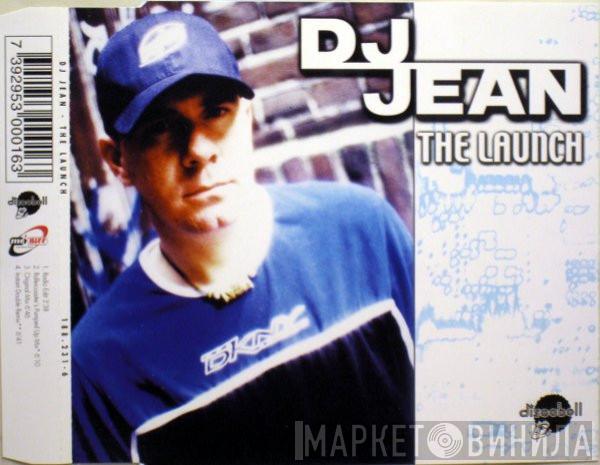  DJ Jean  - The Launch