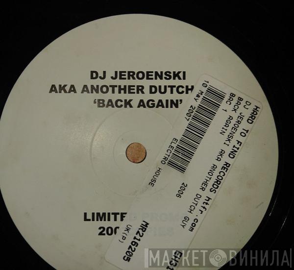 DJ Jeroenski, Another Dutch Guy - Back Again