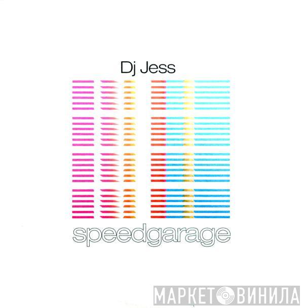 DJ Jess - Speedgarage