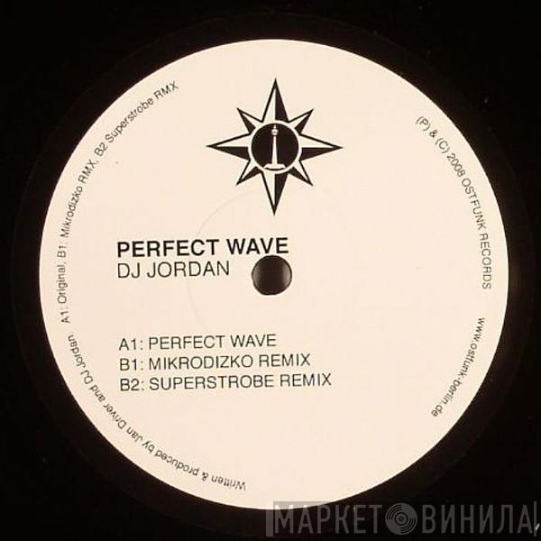 DJ Jordan - Perfect Wave