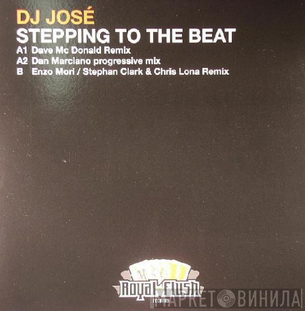 DJ Jose - Stepping To The Beat (Remixes)