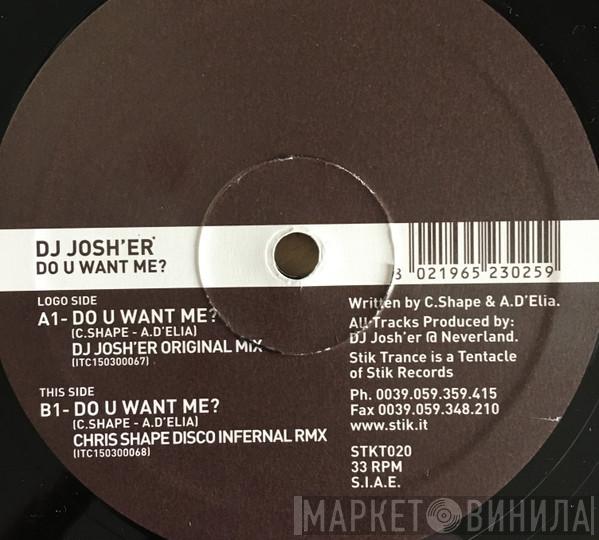 DJ Josh'er - Do U Want Me?