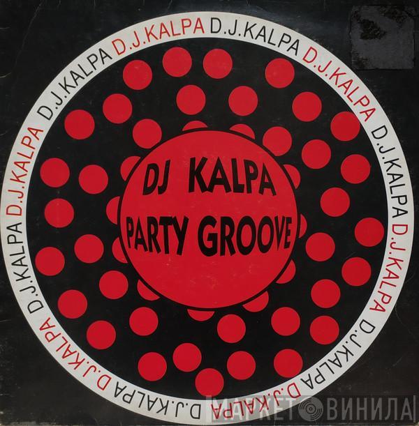 DJ Kalpa - Party Groove