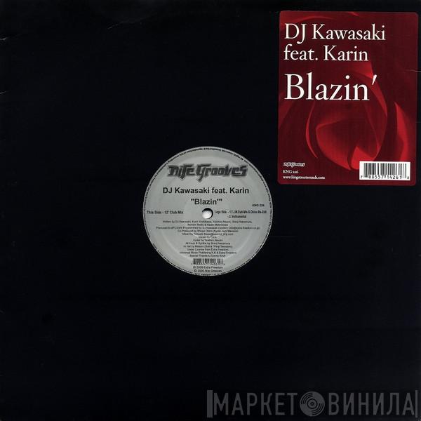 DJ Kawasaki , Karin  - Blazin'
