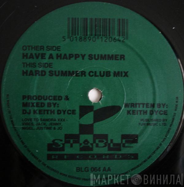 DJ Keith Dyce - Have A Happy Summer