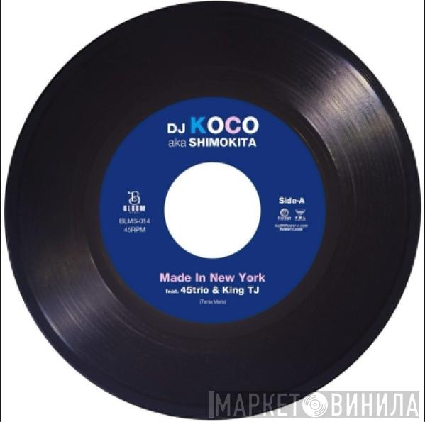 DJ Koco A.K.A. Shimokita, 45 Trio - Made In New York