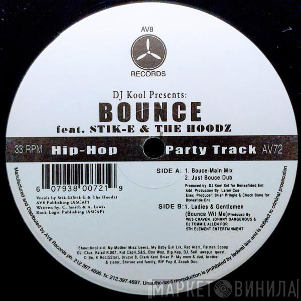 DJ Kool Kid, Stik-E & The Hoodz - Bounce