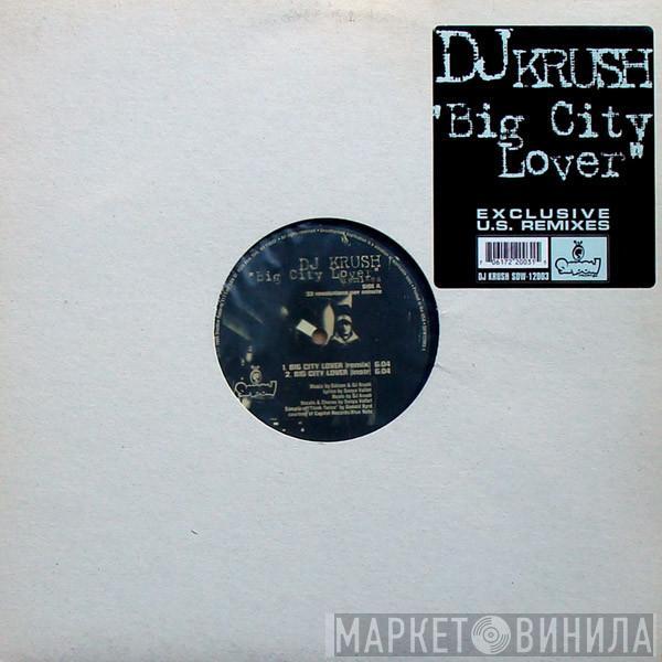 DJ Krush - Big City Lover (Exclusive U.S. Remixes)