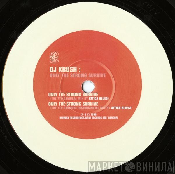 DJ Krush - Only The Strong Survive