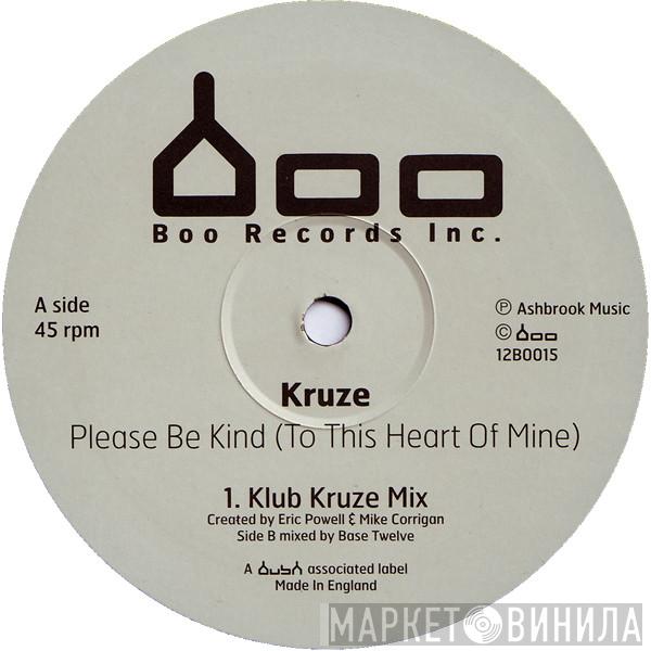DJ Kruze - Please Be Kind (To This Heart Of Mine)