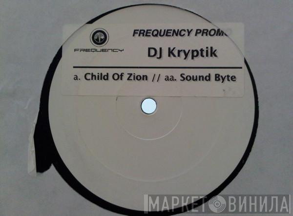 DJ Kryptic - Child Of Zion / Sound Byte