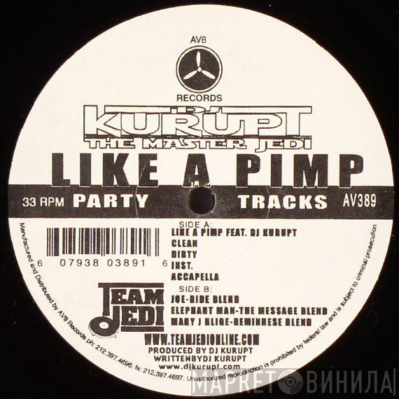 DJ Kurupt - Like A Pimp