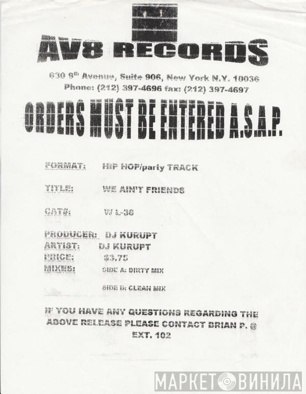 DJ Kurupt - We Ain't Friends