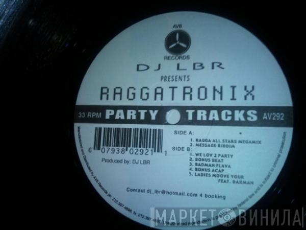 DJ LBR - Raggatronix