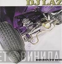 DJ Laz - Bounce To This