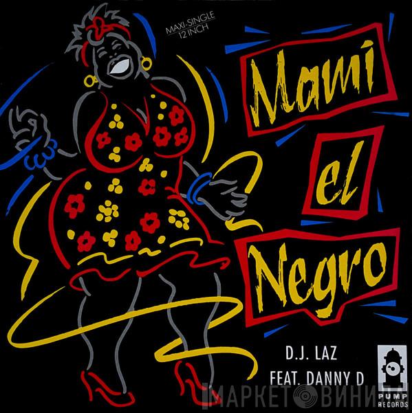 DJ Laz, Danny D  - Mami El Negro