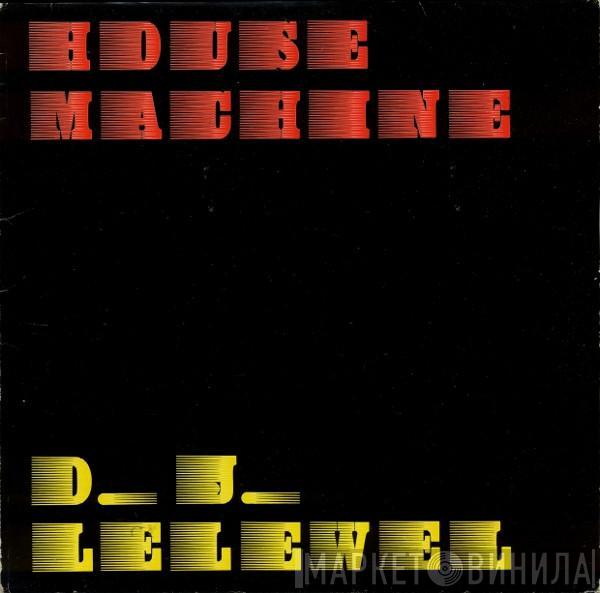 DJ Lelewel - House Machine