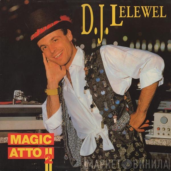 DJ Lelewel - Magic Atto II